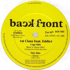 1st Class Feat. Eddie 1 - 1st Class Feat. Eddie 1 - Beat U Want Me ? - Back 2 Front