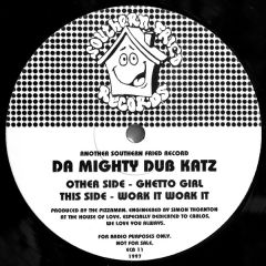 Mighty Dub Katz - Mighty Dub Katz - Ghetto Girl - Southern Fried