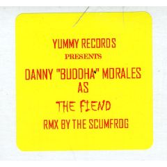 Danny "Buddha" Morales - Danny "Buddha" Morales - The Fiend (The Scumfrog Remix) - Yummy Records