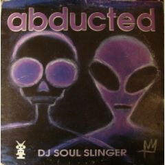 DJ Soul Slinger - DJ Soul Slinger - Abducted - Jungle Sky