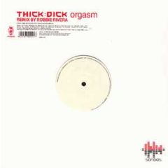 Thick Dick - Thick Dick - Tweakin - Vendetta