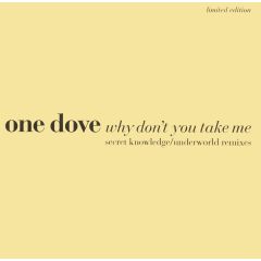 One Dove - Why Don't You Take Me (Remix) - Boys Own