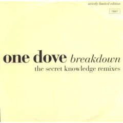 One Dove - One Dove - Breakdown (Ltd Edt Remix) - Boys Own