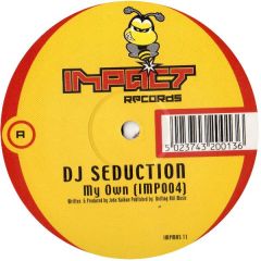 DJ Seduction - DJ Seduction - My Own - Impact