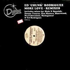 Ed Chunk Rodriguez - Ed Chunk Rodriguez - More Love (Remixes) - Dansa