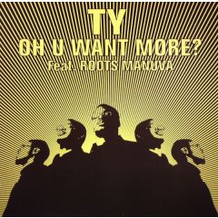 Ty Feat. Roots Manuva - Ty Feat. Roots Manuva - Oh U Want More - Big Dada 66