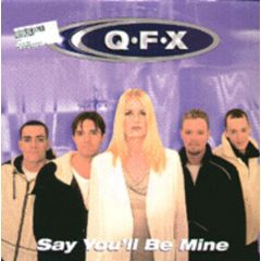QFX - QFX - Say You'Ll Be Mine - Quality