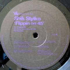 Shik Stylko - Shik Stylko - Flippin On 45 - Realbasic