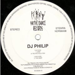 DJ Philip - DJ Philip - Too Deep/Techno Solution - Native Dance