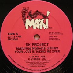 Sk Project + Roberta Gilliam - Sk Project + Roberta Gilliam - Your Love Is Taking Me Over - Maxi