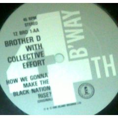 Brother D With Collective Effort - Brother D With Collective Effort - How We Gonna Make The Black Nation Rise? - 4th & Broadway