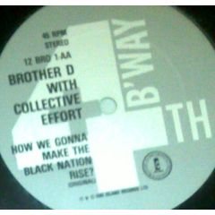 Brother D With Collective Effort - Brother D With Collective Effort - How We Gonna Make The Black Nation Rise? - 4th & Broadway
