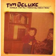 Tim Deluxe Feat. Shahin Badar - Tim Deluxe Feat. Shahin Badar - Mundaya (The Boy) - Vendetta