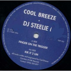 Cool Breeze + DJ Steelie I - Cool Breeze + DJ Steelie I - Finger On The Trigger / Kick It 2 Um - 2 Tuff Records