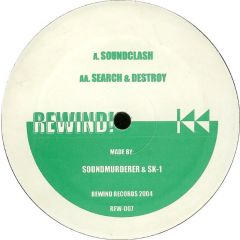 Soundmurderer & SK-1 - Soundmurderer & SK-1 - Soundclash / Search & Destroy - Rewind Records