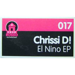 Chrissi D! - Chrissi D! - El Nino EP - Casa Rosso Recordings