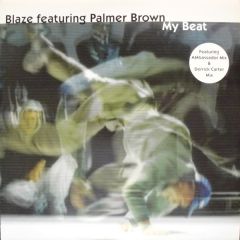 Blaze Feat. Palmer Brown - Blaze Feat. Palmer Brown - My Beat - NEO