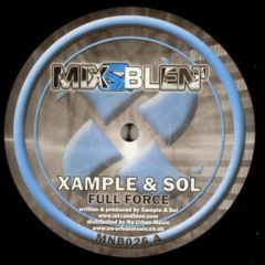 Xample & Sol - Xample & Sol - Full Force - Mix & Blen'