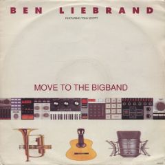 Ben Liebrand Ft Tony Scott - Ben Liebrand Ft Tony Scott - Move To The Big Band - Epic