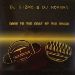 DJ Gizmo & DJ Norman - DJ Gizmo & DJ Norman - Bang To The Beat Of The Drums - Pn Records