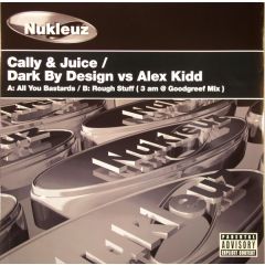 Cally & Juice - Cally & Juice - All You Bast*rds - Nukleuz Black