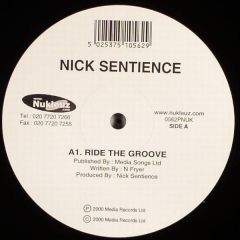 Nick Sentience - Nick Sentience - Ride The Groove - Nukleuz Classics