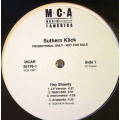 Suthern Klick - Suthern Klick - Hey Shawty - MCA