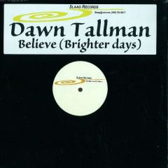 Dawn Tallman - Dawn Tallman - Believe (Brighter Days) - Slaag Records
