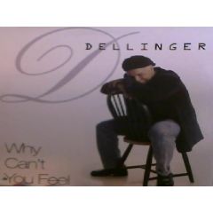 Dennis Dellinger - Dennis Dellinger - Why Can't You Feel - 	Heat Music