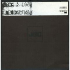 Underworld - Underworld - Dark & Long - Junior Boys Own