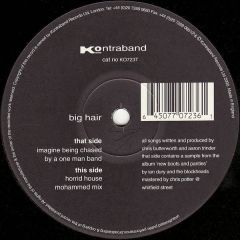 Big Hair - Big Hair - Imagine Being Chased By A One Man Band - Kontraband