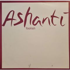 Ashanti - Ashanti - Foolish - Murder Inc Records