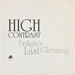 High Contrast - High Contrast - Twilights Last Gleaming / Made It Last Night - Hospital