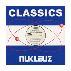 Praga Khan - Praga Khan - Injected With A Poison (Remixes) - Nukleuz Classics