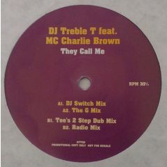 DJ Treble T Ft Charlie Brown - DJ Treble T Ft Charlie Brown - They Call Me - Attitude