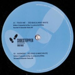Zed Bias & Mike White  - Zed Bias & Mike White  - Touch Me / Harmony - Side Steppers