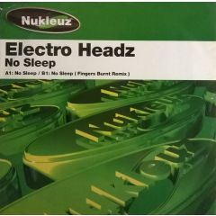 Electro Headz - Electro Headz - No Sleep - Nukleuz Green