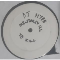 DJ Hype - DJ Hype - Mentally Ill To Kill / Shots - Naughty Music
