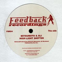 Mitsumoto & Ali - Mitsumoto & Ali - High Light Shifter - Feedback Recordings