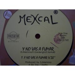 Mexcal - Mexcal - Y No Vas A Fumar - Full Time Records