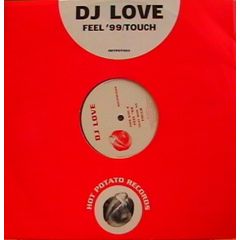DJ Love - DJ Love - Feel 99 - Hot Potato