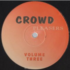 Crowd Pleasers - Crowd Pleasers - Volume Three - Crowd 03