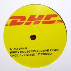 Altern 8 - Altern 8 - Activ 8 (Come With Me) (2008 Remix) - Dirty House Collective 13