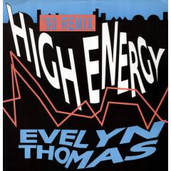Evelyn Thomas - Evelyn Thomas - High Energy (1990 Remix) - Passion