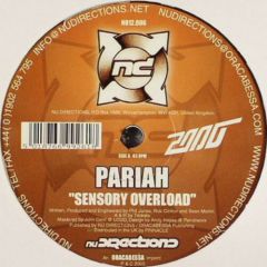 Pariah - Pariah - Sensory Overload - Nu Directions