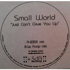 Small World - Small World - Just Cant Give You Up (2004 Remix) - 3Db 2