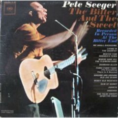 Pete Seeger - Pete Seeger - The Bitter And The Sweet - Columbia