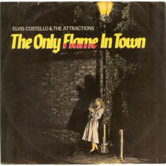 Elvis Costello & The Attractions - Elvis Costello & The Attractions - The Only Flame In Town - F-Beat