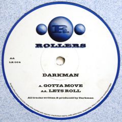 Darkman - Darkman - Gotta Move / Lets Roll - Little Rollers