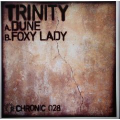Trinity - Trinity - Dune / Foxy Lady - Chronic